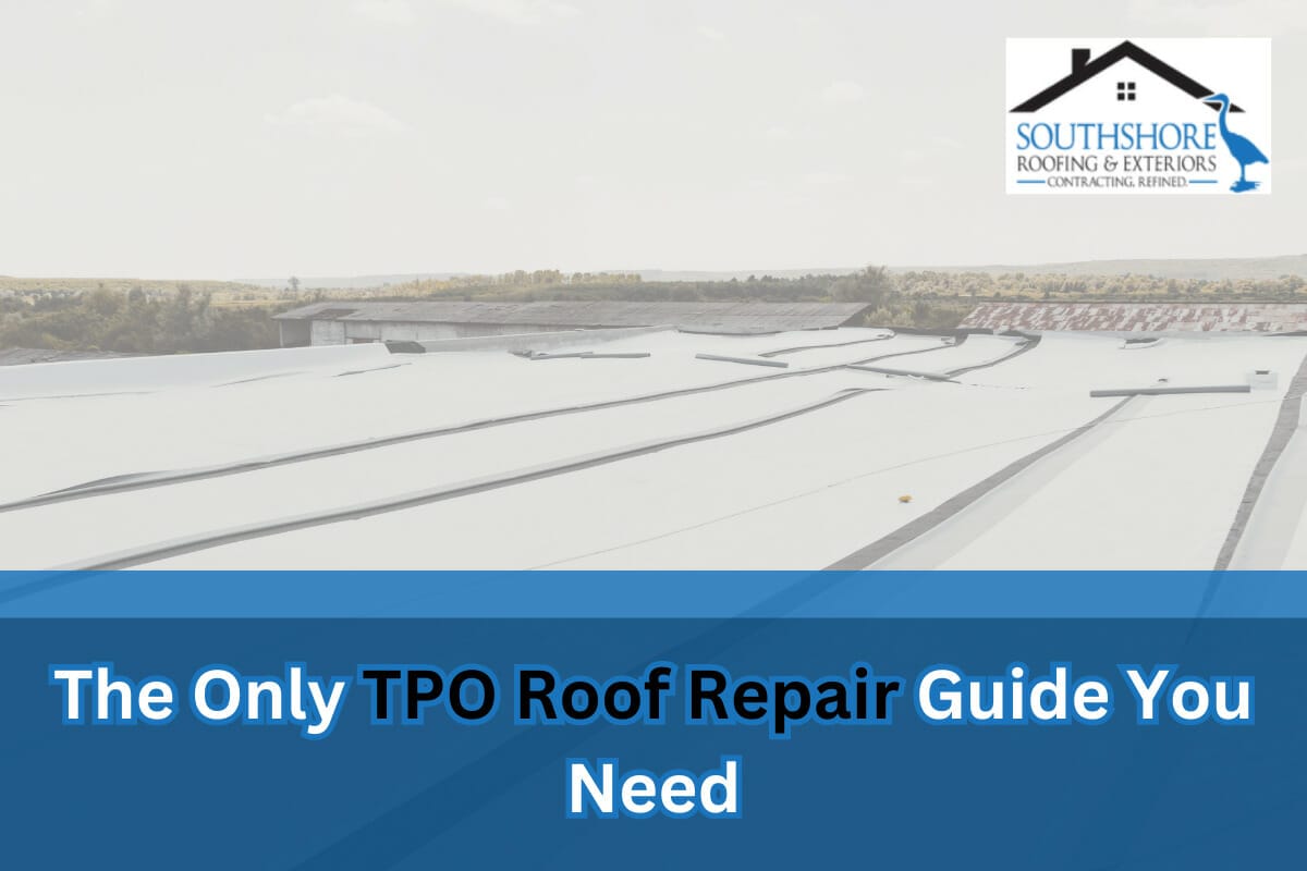 The Only TPO Roof Repair Guide You Need